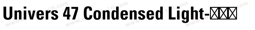 Univers 47 Condensed Light字体转换